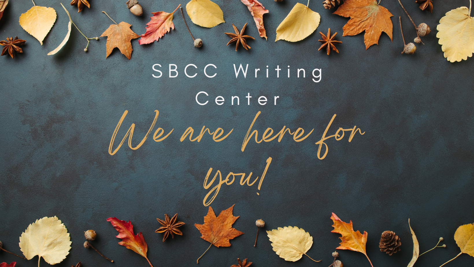 sbcc Writing Center we are here for YOU